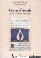 CECCO D'ASCOLI. POETA OCCULTISTA MEDIEVALE - PARTINI ANNA MARIA; NESTLER VINCENZO