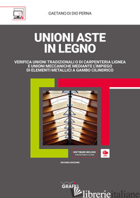 UNIONI ASTE IN LEGNO. VERIFICA UNIONI TRADIZIONALI O DI CARPENTERIA LIGNEA E UNI - DI DIO PERNA GAETANO