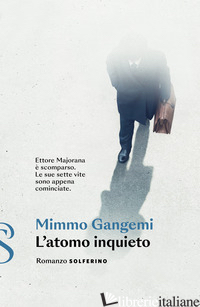 ATOMO INQUIETO (L') - GANGEMI MIMMO