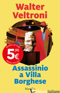 ASSASSINIO A VILLA BORGHESE - VELTRONI WALTER