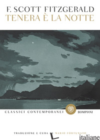 TENERA E' LA NOTTE - FITZGERALD FRANCIS SCOTT; FORTUNATO M. (CUR.)