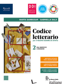 CODICE LETTERARIO PER IL NUOVO ESAME DI STATO. CON GIACOMO LEOPARDI E LABORATORI - SAMBUGAR MARTA; SALA' GABRIELLA