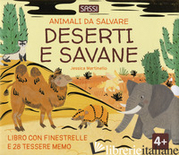 DESERTI E SAVANE. ANIMALI DA SALVARE. EDIZ. A COLORI. CON 28 TESSERE MEMO
