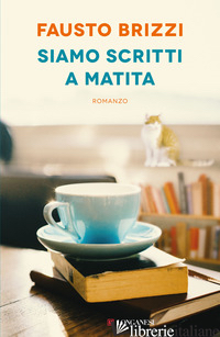 SIAMO SCRITTI A MATITA - BRIZZI FAUSTO