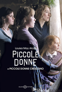PICCOLE DONNE-PICCOLE DONNE CRESCONO - ALCOTT LOUISA MAY