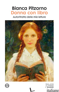DONNA CON LIBRO. AUTORITRATTO DELLE MIE LETTURE - PITZORNO BIANCA
