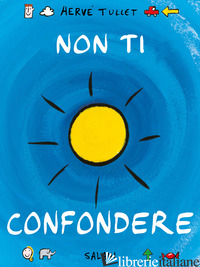 NON TI CONFONDERE. EDIZ. A COLORI