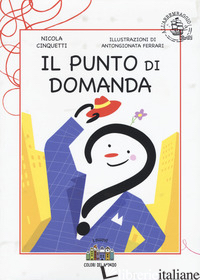 PUNTO DI DOMANDA (IL) di CINQUETTI NICOLA