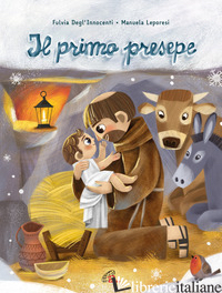 PRIMO PRESEPE. EDIZ. A COLORI (IL) - DEGL'INNOCENTI FULVIA