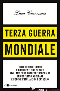 TERZA GUERRA MONDIALE - CIARROCCA LUCA