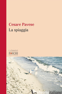 SPIAGGIA (LA) - PAVESE CESARE