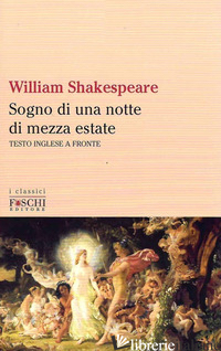 SOGNO DI UNA NOTTE DI MEZZA ESTATE - SHAKESPEARE WILLIAM