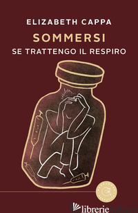 SOMMERSI. SE TRATTENGO IL RESPIRO - CAPPA ELIZABETH