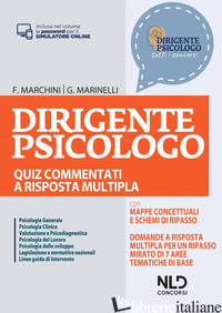 DIRIGENTE PSICOLOGO. QUIZ COMMENTATI A RISPOSTA MULTIPLA PER LA PREPARAZIONE AL  - MARCHINI FRANCESCO; MARINELLI GIORGIA