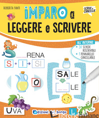 IMPARO A LEGGERE E SCRIVERE. EDIZ. A COLORI. CON 50 SCHEDE RISCRIVIBILI. CON PEN - FANTI ROBERTA