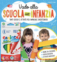 VADO ALLA SCUOLA DELL'INFANZIA. EDIZ. A COLORI. CON SCATOLA DA 6 PENNARELLI - FANTI ROBERTA