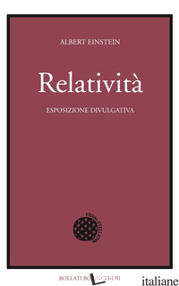 RELATIVITA'. ESPOSIZIONE DIVULGATIVA. EDIZ. DEL CENTENARIO - EINSTEIN ALBERT