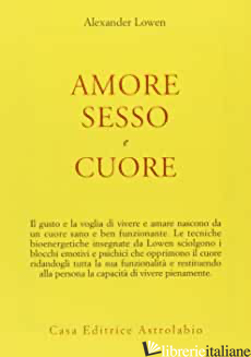 AMORE, SESSO E CUORE - LOWEN ALEXANDER