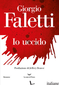 IO UCCIDO - FALETTI GIORGIO