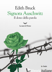 SIGNORA AUSCHWITZ. IL DONO DELLA PAROLA