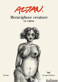 MERAVIGLIOSE CREATURE. LE CHINE