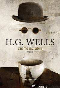UOMO INVISIBILE (L') - WELLS HERBERT GEORGE; LOTTERO C. (CUR.)
