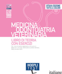 HOEPLI TEST. MEDICINA ODONTOIATRIA VETERINARIA. LIBRO DI TEORIA CON ESERCIZI - AA.VV.