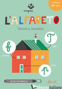 IMPARO L'ALFABETO. SCRIVO E CANCELLO. CON PENNARELLO CANCELLABILE. CON 40 CARTE - JESUS JOANA
