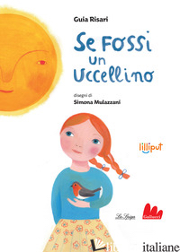 SE FOSSI UN UCCELLINO. EDIZ. A COLORI - RISARI GUIA