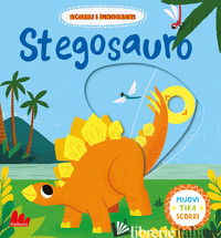 STEGODSAURO. SCORRI I DINOSAURI. EDIZ. A COLORI - PARTINGTON DAVID