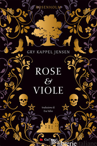 ROSENHOLM. ROSE E VIOLE - KAPPEL JENSEN GRY