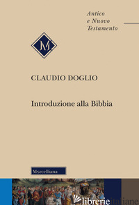 INTRODUZIONE ALLA BIBBIA. NUOVA EDIZ. - DOGLIO CLAUDIO