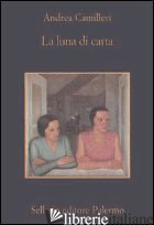 LUNA DI CARTA (LA) - CAMILLERI ANDREA