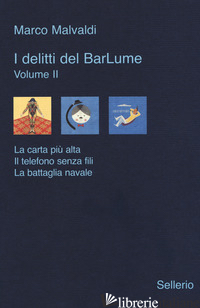 DELITTI DEL BARLUME: LA CARTA PIU' ALTA-IL TELEFONO SENZA FILI-LA BATTAGLIA NAVA