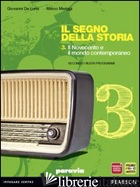 SEGNO DELLA STORIA. PER LE SCUOLE SUPERIORI. CON ESPANSIONE ONLINE. VOL. 3 - DE LUNA GIOVANNI; MERIGGI MARCO