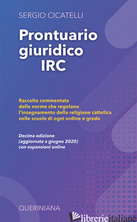 PRONTUARIO GIURIDICO IRC. RACCOLTA COMMENTATA DELLE NORME CHE REGOLANO L'INSEGNA - CICATELLI SERGIO