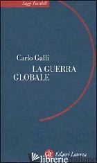 GUERRA GLOBALE (LA) - GALLI CARLO