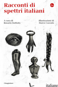 RACCONTI DI SPETTRI ITALIANI. EDIZ. CRITICA - BATTIATO R. (CUR.)