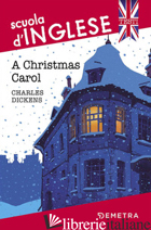 CHRISTMAS CAROL (A) - DICKENS CHARLES; GIROMINI F. (CUR.)