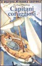 CAPITANI CORAGGIOSI - KIPLING RUDYARD