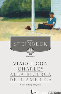 VIAGGI CON CHARLEY. ALLA RICERCA DELL'AMERICA - STEINBECK JOHN; SAMPIETRO L. (CUR.)