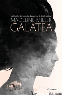 GALATEA. EDIZ. ILLUSTRATA - MILLER MADELINE