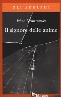 SIGNORE DELLE ANIME (IL) - NEMIROVSKY IRENE