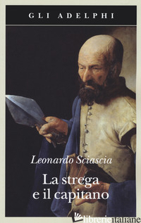 STREGA E IL CAPITANO (LA) - SCIASCIA LEONARDO