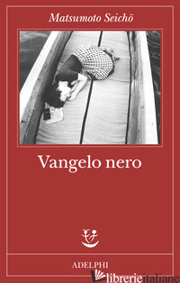 VANGELO NERO di MATSUMOTO SEICHO
