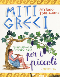MITI GRECI PER I PICCOLI - BORDIGLIONI STEFANO