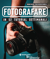 FOTOGRAFARE IN 52 TUTORIAL SETTIMANALI