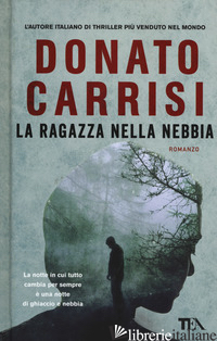 RAGAZZA NELLA NEBBIA (LA) - CARRISI DONATO