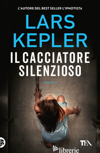CACCIATORE SILENZIOSO (IL) - KEPLER LARS