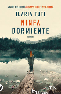 NINFA DORMIENTE - TUTI ILARIA